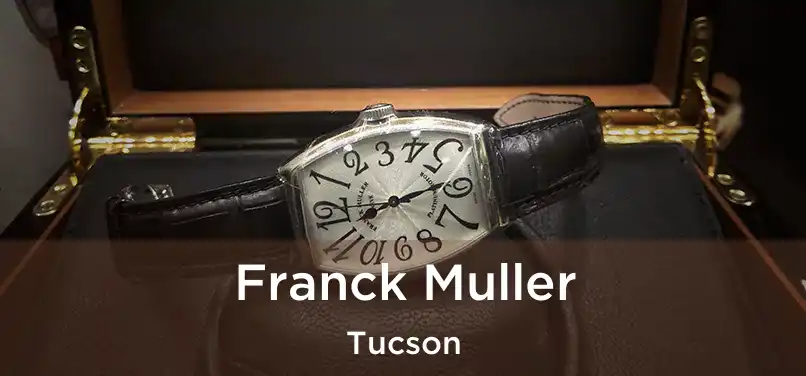 Franck Muller Tucson
