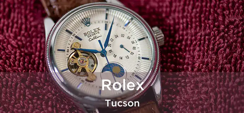 Rolex Tucson
