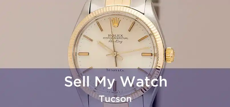 Sell My Watch Tucson
