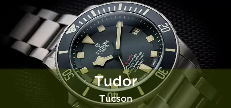 Tudor Tucson